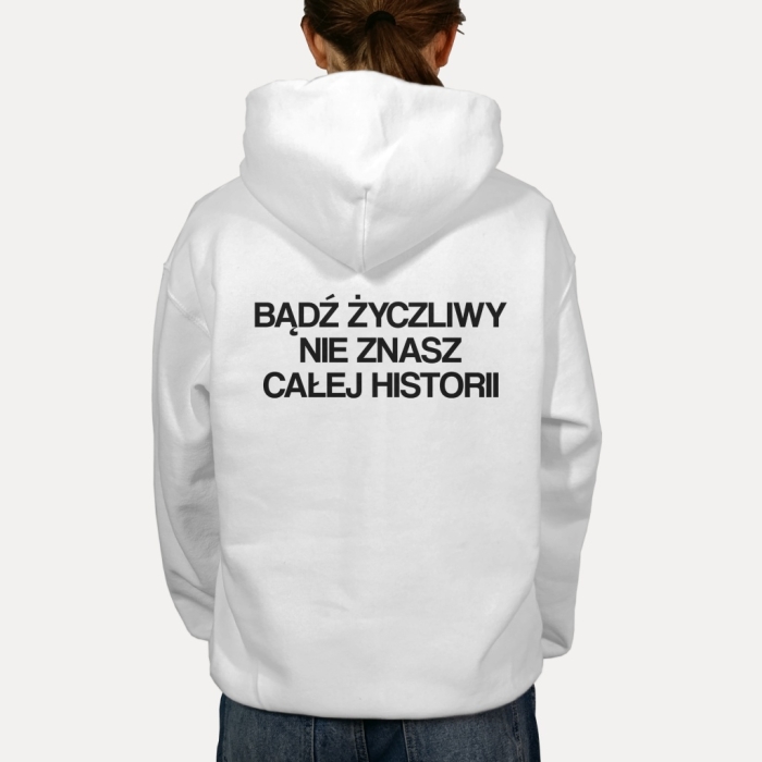 Bluza z przesłaniem oversize z kapturem Bądź życzliwy nie znasz całej historii