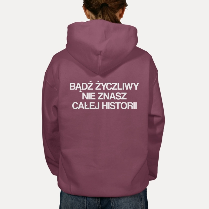 Bluza z przesłaniem oversize z kapturem Bądź życzliwy nie znasz całej historii