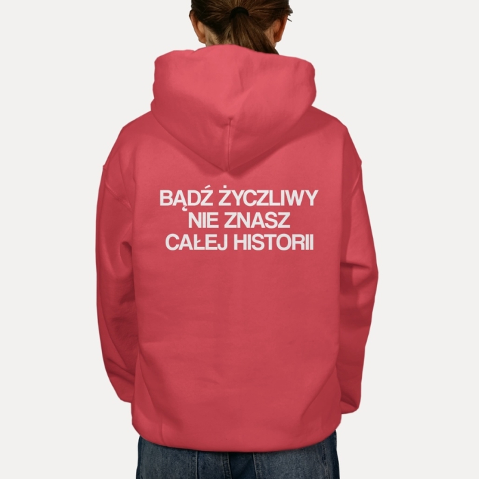 Bluza z przesłaniem oversize z kapturem Bądź życzliwy nie znasz całej historii