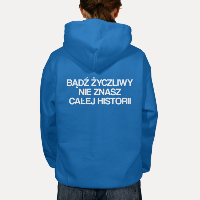 Bluza z przesłaniem oversize z kapturem Bądź życzliwy nie znasz całej historii