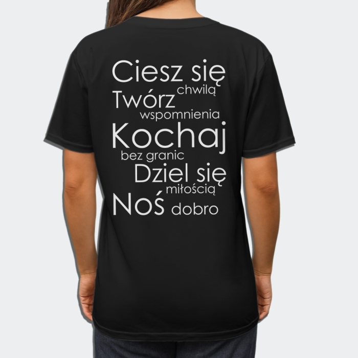Koszulka z przesłaniem oversize Ciesz się chwilą Twórz wspomnienia Kochaj bez granic Dziel się miłością Noś dobro