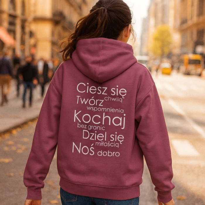 Bluza z przesłaniem oversize z kapturem Ciesz się chwilą Twórz wspomnienia Kochaj bez granic Dziel się miłością Noś dobr