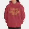 Bluza z przesłaniem oversize z kapturem Do What Makes You Happy
