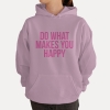 Bluza z przesłaniem oversize z kapturem Do What Makes You Happy