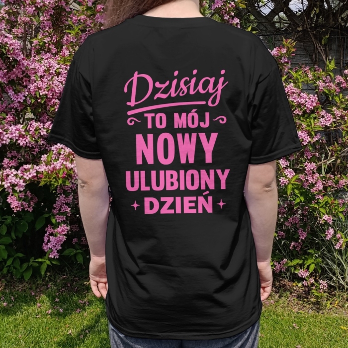 Koszulka z przesłaniem oversize Dzisiaj to mój nowy ulubiony dzień