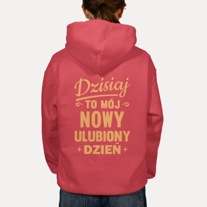 Bluza z przesłaniem oversize z kapturem Dzisiaj to mój nowy ulubiony dzień
