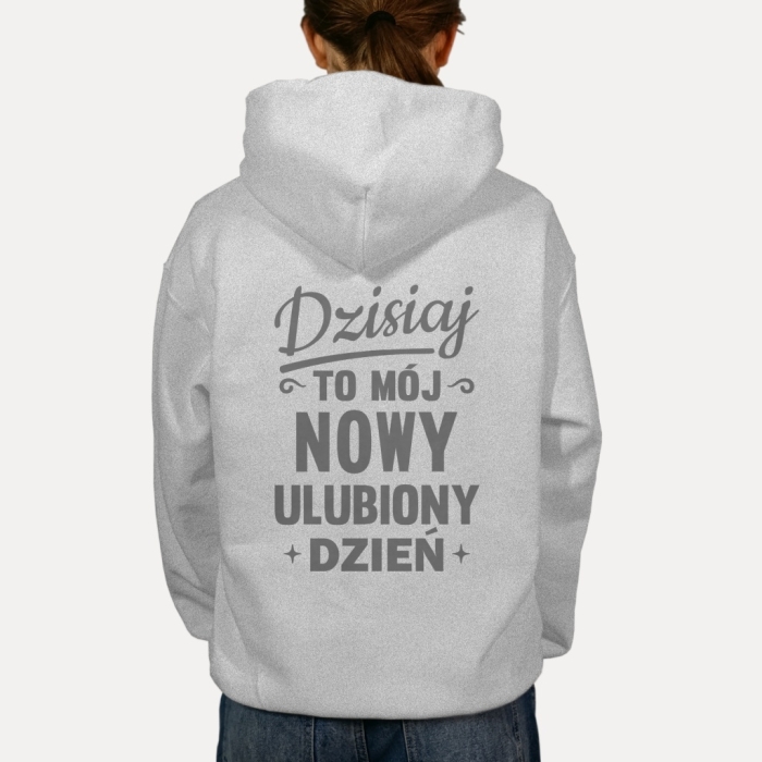 Bluza z przesłaniem oversize z kapturem Dzisiaj to mój nowy ulubiony dzień
