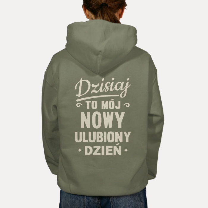 Bluza z przesłaniem oversize z kapturem Dzisiaj to mój nowy ulubiony dzień