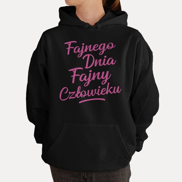 Bluza z przesłaniem oversize z kapturem Fajnego dnia fajny człowieku