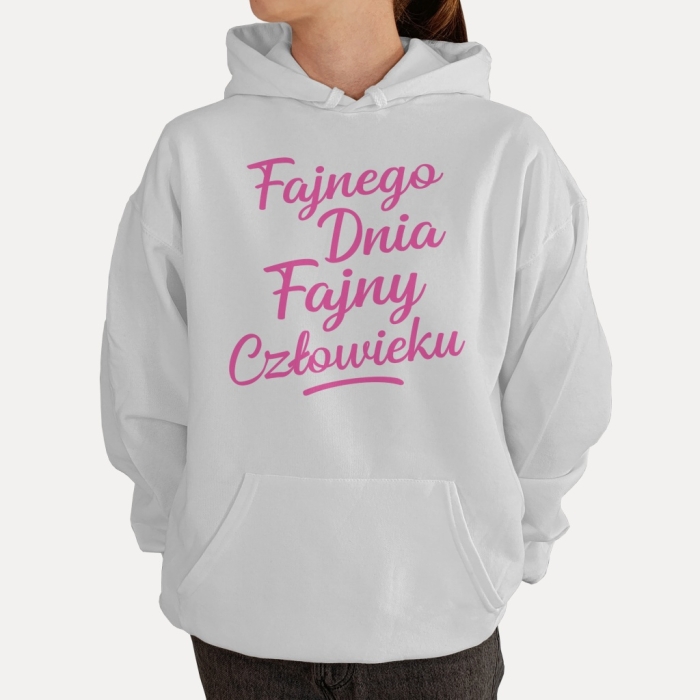 Bluza z przesłaniem oversize z kapturem Fajnego dnia fajny człowieku