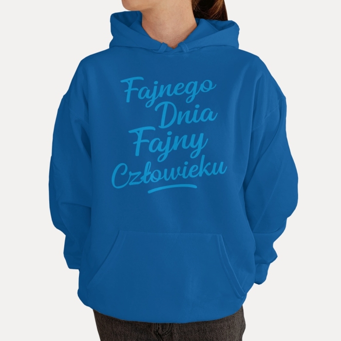 Bluza z przesłaniem oversize z kapturem Fajnego dnia fajny człowieku