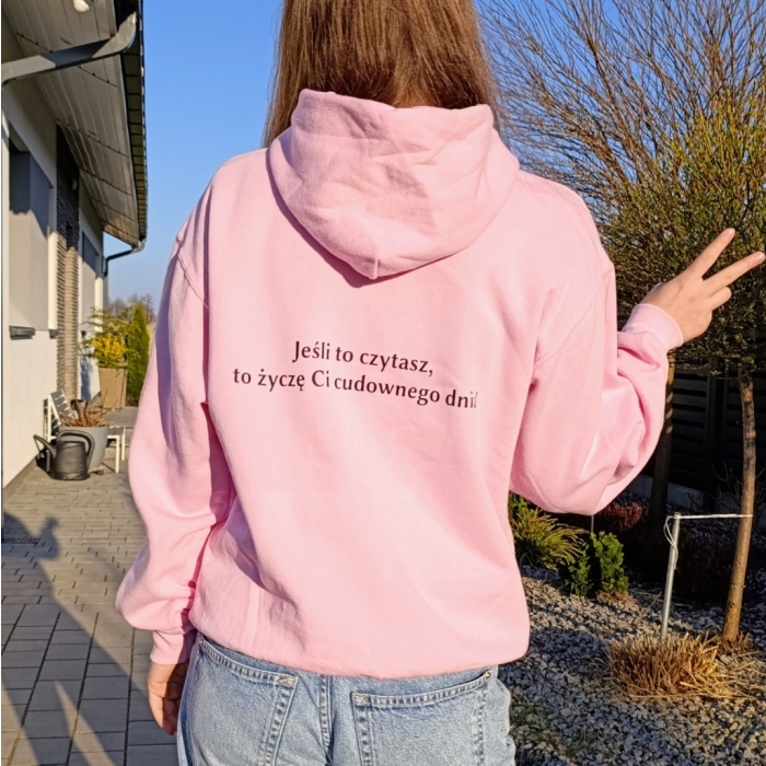 Bluza z przesłaniem oversize z kapturem Jeśli to czytasz to życzę Ci codownego dnia