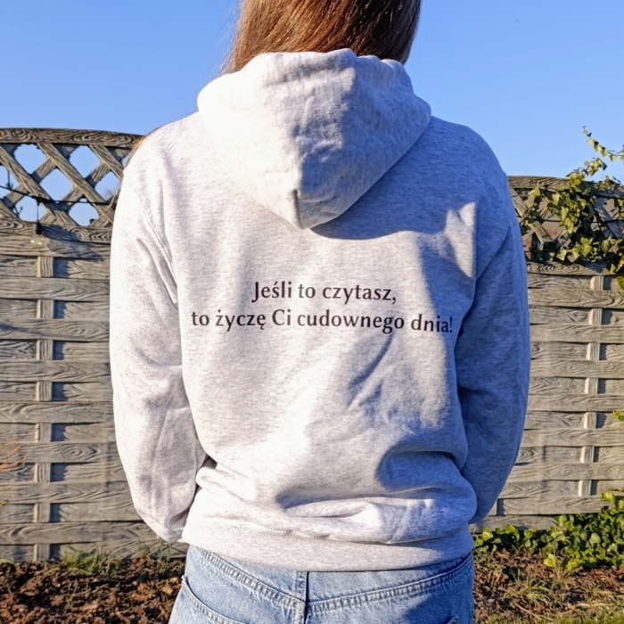 Bluza z przesłaniem oversize z kapturem Jeśli to czytasz to życzę Ci codownego dnia