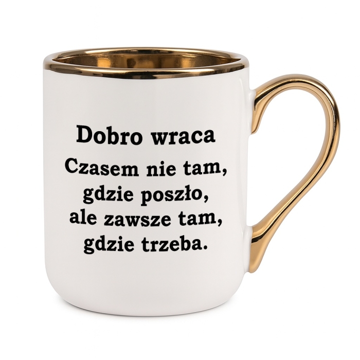 Kubek Dobro wraca. Czasem nie tam, gdzie poszło, ale zawsze tam, gdzie trzeba.