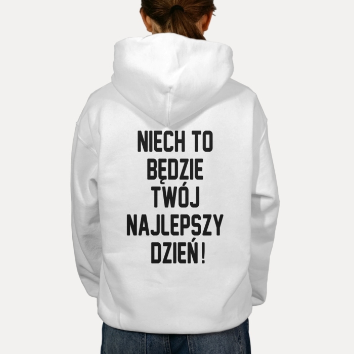 Bluza z przesłaniem oversize z kapturem Niech to będzie Twój najlepszy dzień!