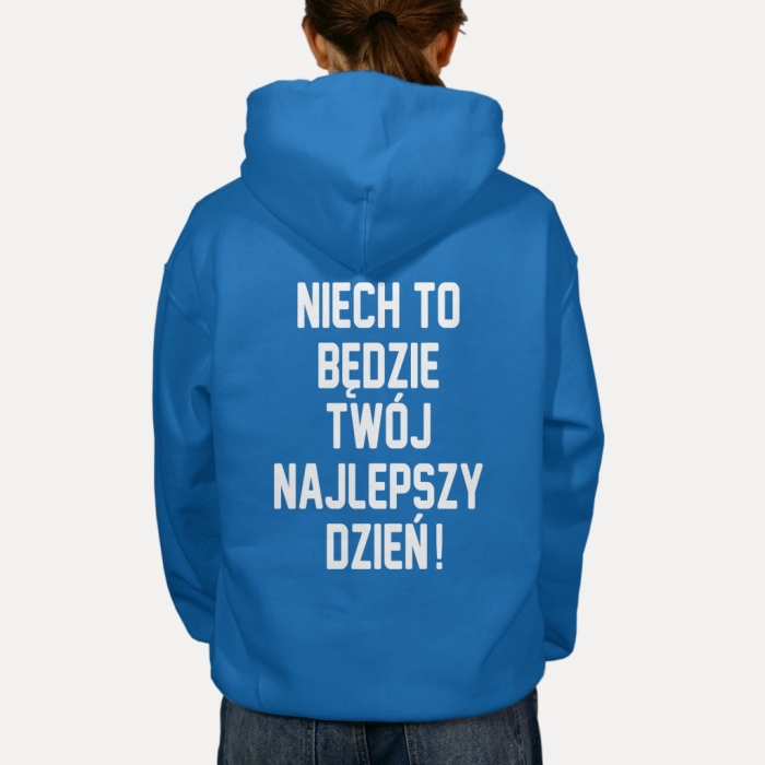 Bluza z przesłaniem oversize z kapturem Niech to będzie Twój najlepszy dzień!
