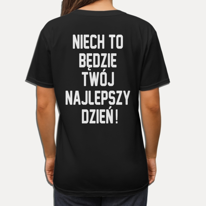 Koszulka z przesłaniem oversize Niech to będzie Twój najlepszy dzień!