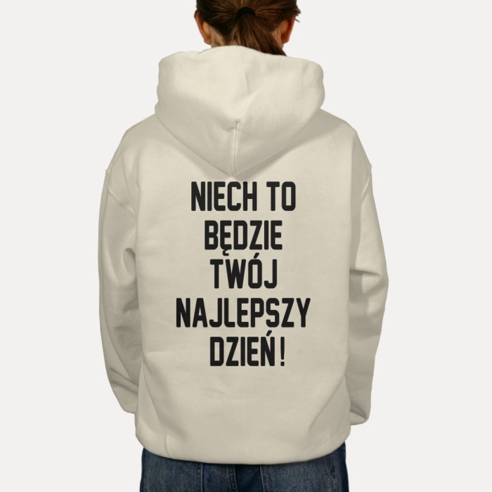 Bluza z przesłaniem oversize z kapturem Niech to będzie Twój najlepszy dzień!