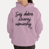 Bluza z przesłaniem oversize z kapturem Siej dobro, zbieraj uśmiechy :)