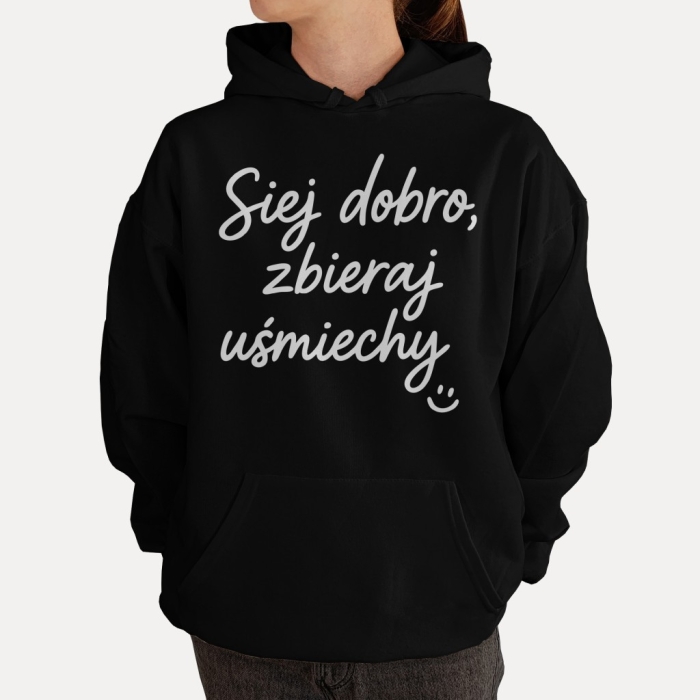 Bluza z przesłaniem oversize z kapturem Siej dobro, zbieraj uśmiechy :)