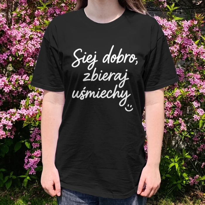 Koszulka z przesłaniem oversize Siej dobro, zbieraj uśmiechy :)