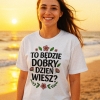Koszulka z napisem „To będzie dobry dzień, wiesz?” – pozytywna koszulka NosDobro pełna dobrej energii
