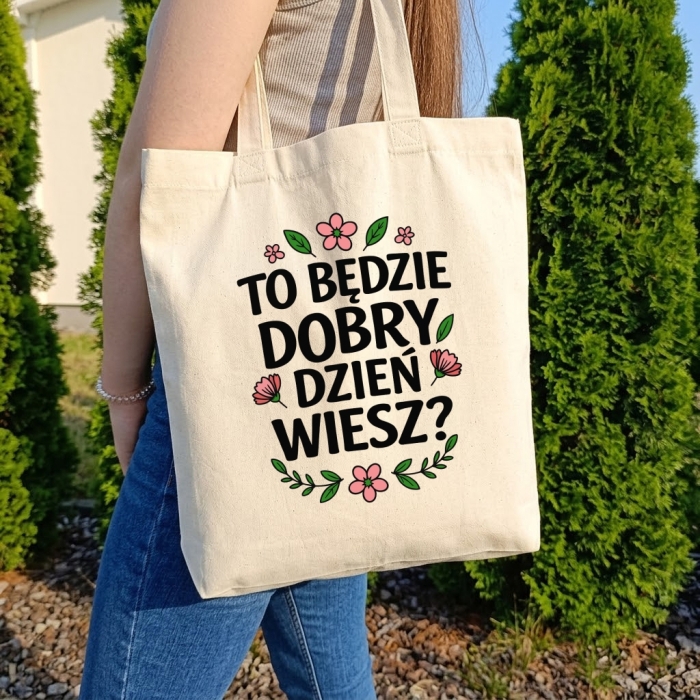 Torba Bawełniana z Rozszerzanym Dnem – To Będzie Dobry Dzień Wiesz?
