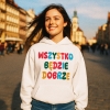 Bluza z przesłaniem motywacyjna oversize z kapturem Wszystko będzie dobrze nosdobro