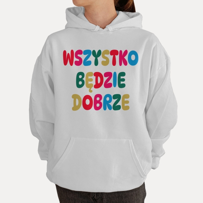 Bluza z przesłaniem oversize z kapturem Wszystko będzie dobrze 2