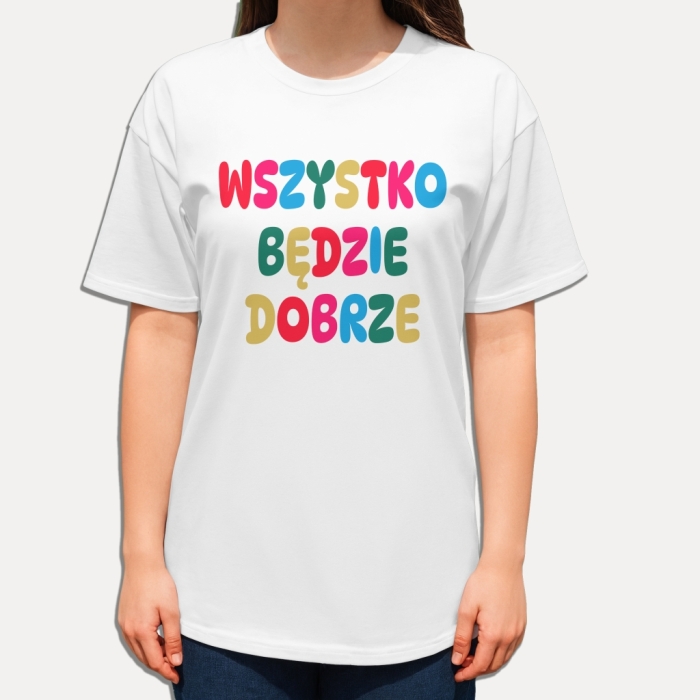 Koszulka z napisem „Wszystko będzie dobrze” w kolorowym nadruku – pozytywna koszulka NosDobro