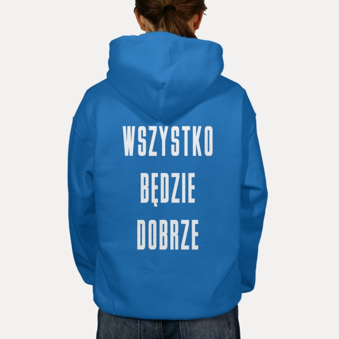 Bluza z przesłaniem oversize z kapturem Wszystko będzie dobrze