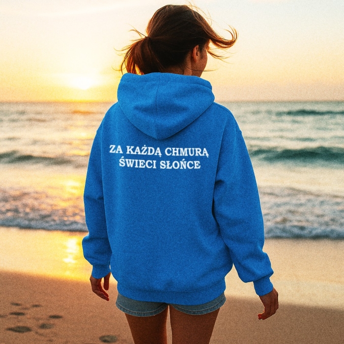Bluza z przesłaniem oversize z kapturem Za każdą chmurą świeci słońce nosdobro